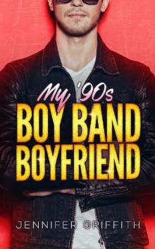 My 90s Boy Band Boyfriend: A YA Time Travel Rockstar Romance (Teen Queens Book 2) Read online