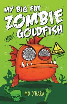 My Big Fat Zombie Goldfish Read online