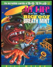 My Life as a Bigfoot Breath Mint Read online