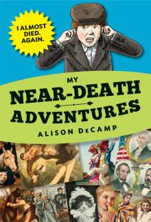 My Near-Death Adventures Read online