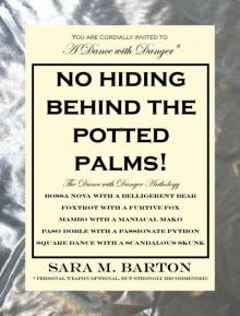 No Hiding Behind the Potted Palms! A Dance with Danger Mystery #7