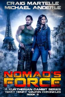 Nomad's Force: A Kurtherian Gambit Series (Terry Henry Walton Chronicles Book 9) Read online