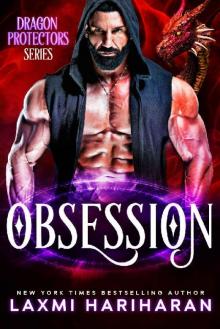 Obsession: Paranormal Romance : Dragon Shifters, lion shifters, immortals and wolf shifters (Dragon Protectors Book 2) Read online