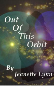 Out of This Orbit (Cosmic Soul Mates) Read online
