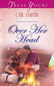 Over Her Head (Truly Yours Digital Editions Book 489) Read online