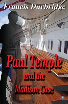 Paul Temple and the Madison Case Read online