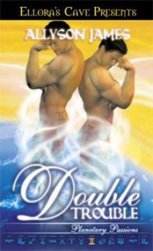Planetary Passions 6: Double Trouble (Gemini) Read online