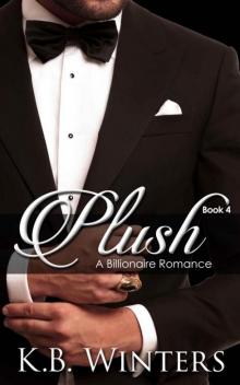 Plush Book 4: A Billionaire Romance Read online