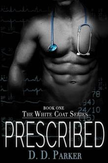 Prescribed (The White Coat Series)