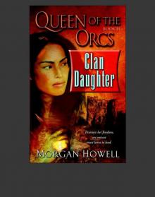 [Queen of Orcs 02] - Clan Daughter Read online