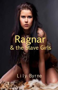 Ragnar & the Slave Girls (Ragnar the Dane) Read online