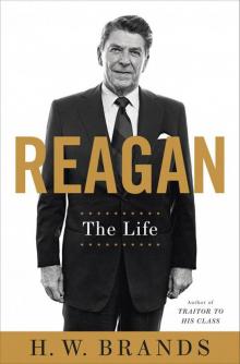 Reagan: The Life Read online