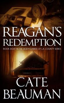 Reagan's Redemption: Book Eight In The Bodyguards Of L.A. County Series Read online