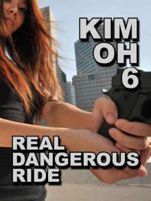 Real Dangerous Ride (The Kim Oh Suspense Thriller Series Book 6)