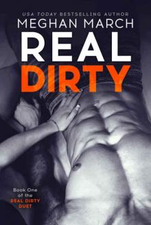 Real Dirty (Real Dirty #1)