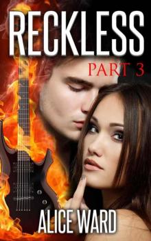 RECKLESS - Part 3 (The RECKLESS Series) Read online