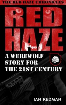 RED HAZE: A Werewolf Story for the 21st Century Read online