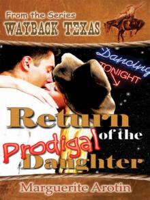 Return Of The Prodigal Daughter [Wayback Texas Series] Read online