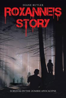 Roxanne's Story (Book 1): Survival in the Zombie Apocalypse