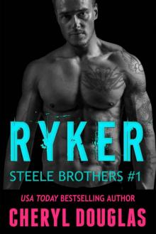 Ryker (Steele Brothers #1) Read online