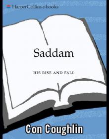 Saddam : His Rise and Fall Read online