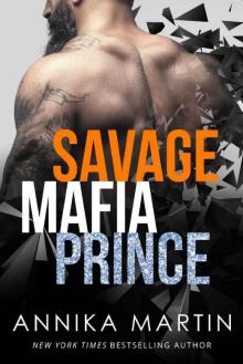 Savage Mafia Prince: a Dangerous Royals romance Read online