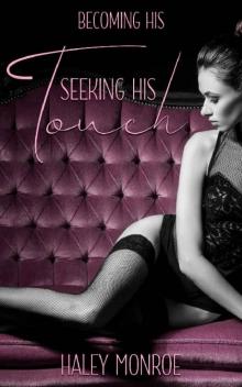 Seeking His Touch (Becoming His Book 1) Read online