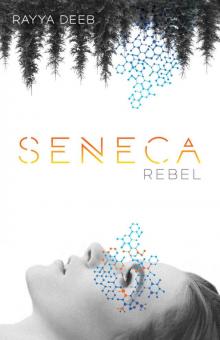 Seneca Rebel (The Seneca Society Book 1)