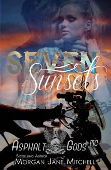 Seven Sunsets (Asphalt Gods MC Book 2)