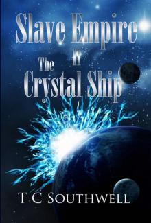 Slave Empire - The Crystal Ship Read online