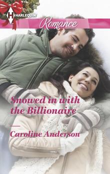 SNOWED IN WITH THE BILLIONAIRE Read online