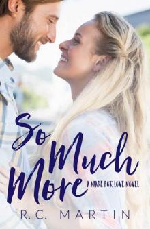 So Much More (Made for Love #3) Read online