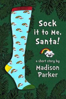 Sock it to Me, Santa! Read online
