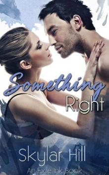 Something Right (Exile Ink Book 2) Read online