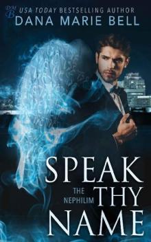 Speak Thy Name (The Nephilim Book 3) Read online