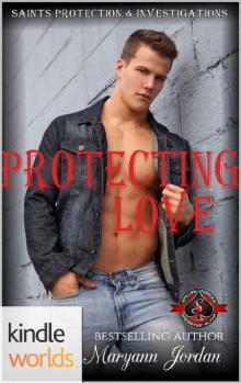 Special Forces: Operation Alpha: Protecting Love (Kindle Worlds Novella) (Saints Protection & Investigations Book 7) Read online