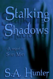 Stalking Shadows (Scary Mary) Read online