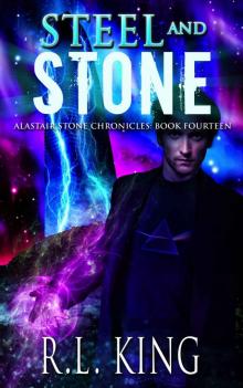 Steel and Stone: A Novel in the Alastair Stone Chronicles Read online