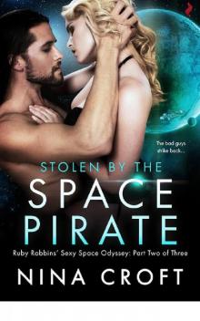 Stolen by the Space Pirate (Ruby Robbins' Sexy Space Odyssey) Read online