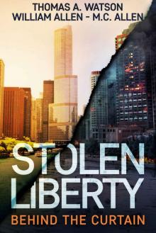 Stolen Liberty: Behind the Curtain Read online