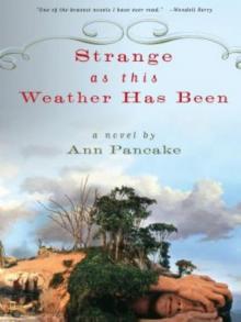 Strange as This Weather Has Been: A Novel Read online