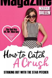 Striking Out With The Star Pitcher: How to catch a crush #1 Read online