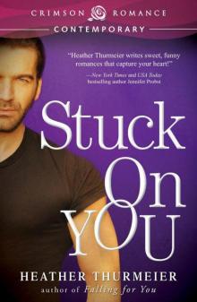 Stuck on You (Crimson Romance)