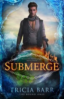 Submerge (The Bound Ones Book 2) Read online