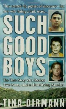 Such Good Boys: The True Story of a Mother, Two Sons and a Horrifying Murder Read online