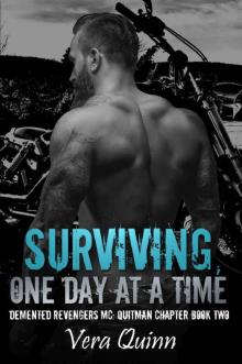 Surviving, One Day at a Time (Demented Revengers MC: Quitman Chapter Book 2) Read online