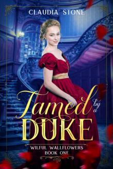 Tamed by a Duke (Wilful Wallflowers Book 1) Read online