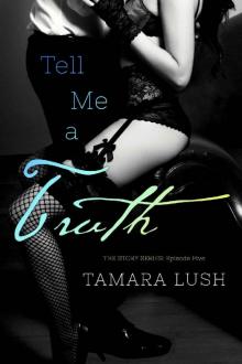 Tell Me a Truth (The Story Series Book 5) Read online
