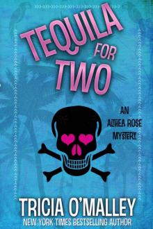 Tequila for Two: An Althea Rose Mystery (The Althea Rose Series Book 2) Read online