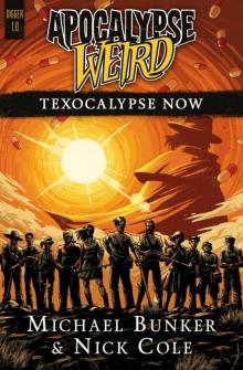 Texocalypse Now (Apocalypse Weird)